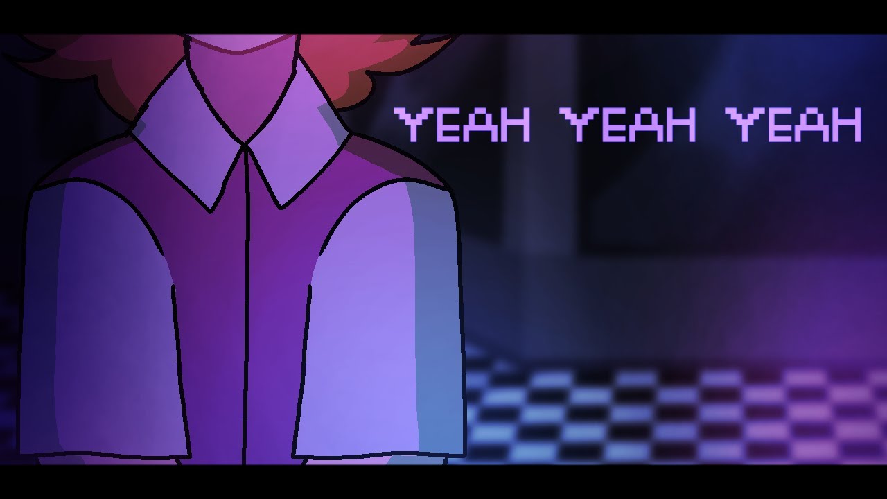 Yeah Yeah Yeah | FNAF 5/6 AMV