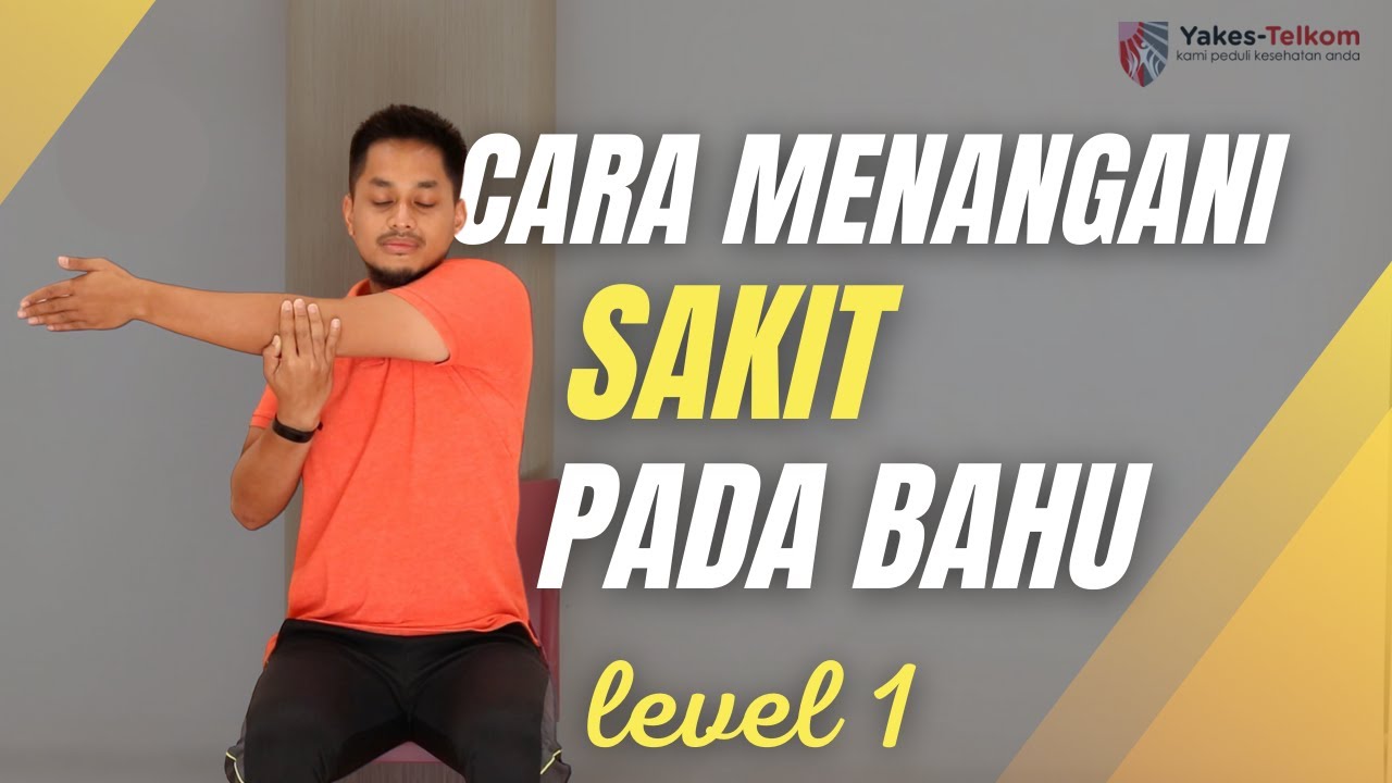 Gerakan Menangani Sakit Bahu (Level 1)
