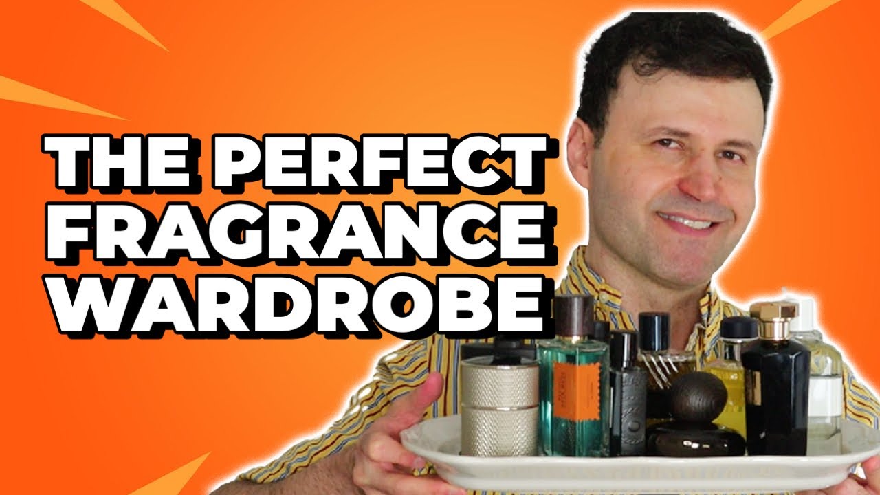 How many fragrances should you own? The Perfect Fragrance Wardrobe/Collection
