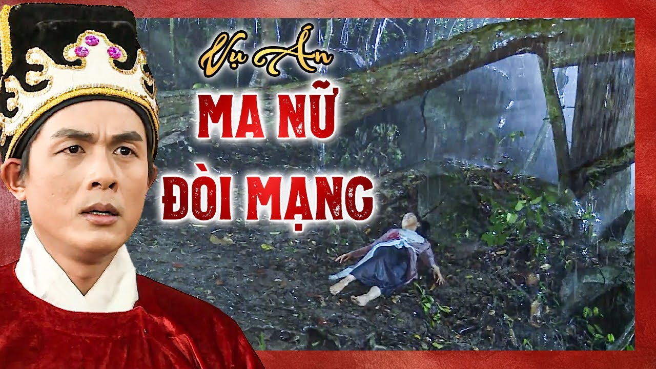 VỤ ÁN MA NỮ ĐÒI MẠNG - TRẦN TRUNG KỲ ÁN | Phim cổ tích PHÁ ÁN HAY | Phim cổ tích THVL
