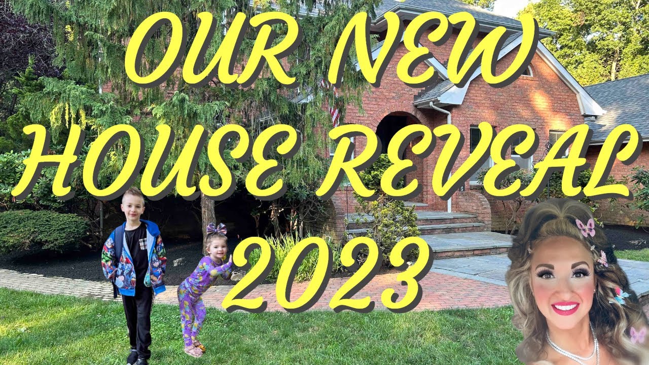 Welcome to Our House Reveal 2023
