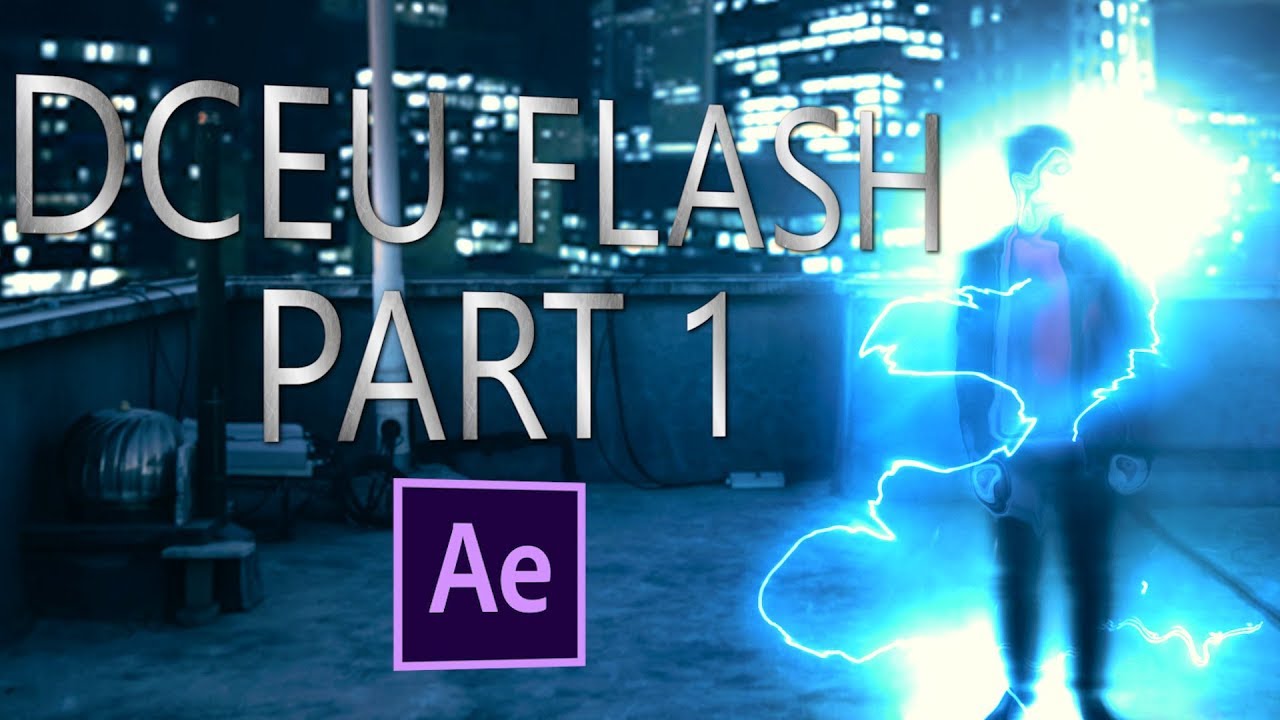 DCEU Flash Super Speed effect Tutorial - Part 1/2