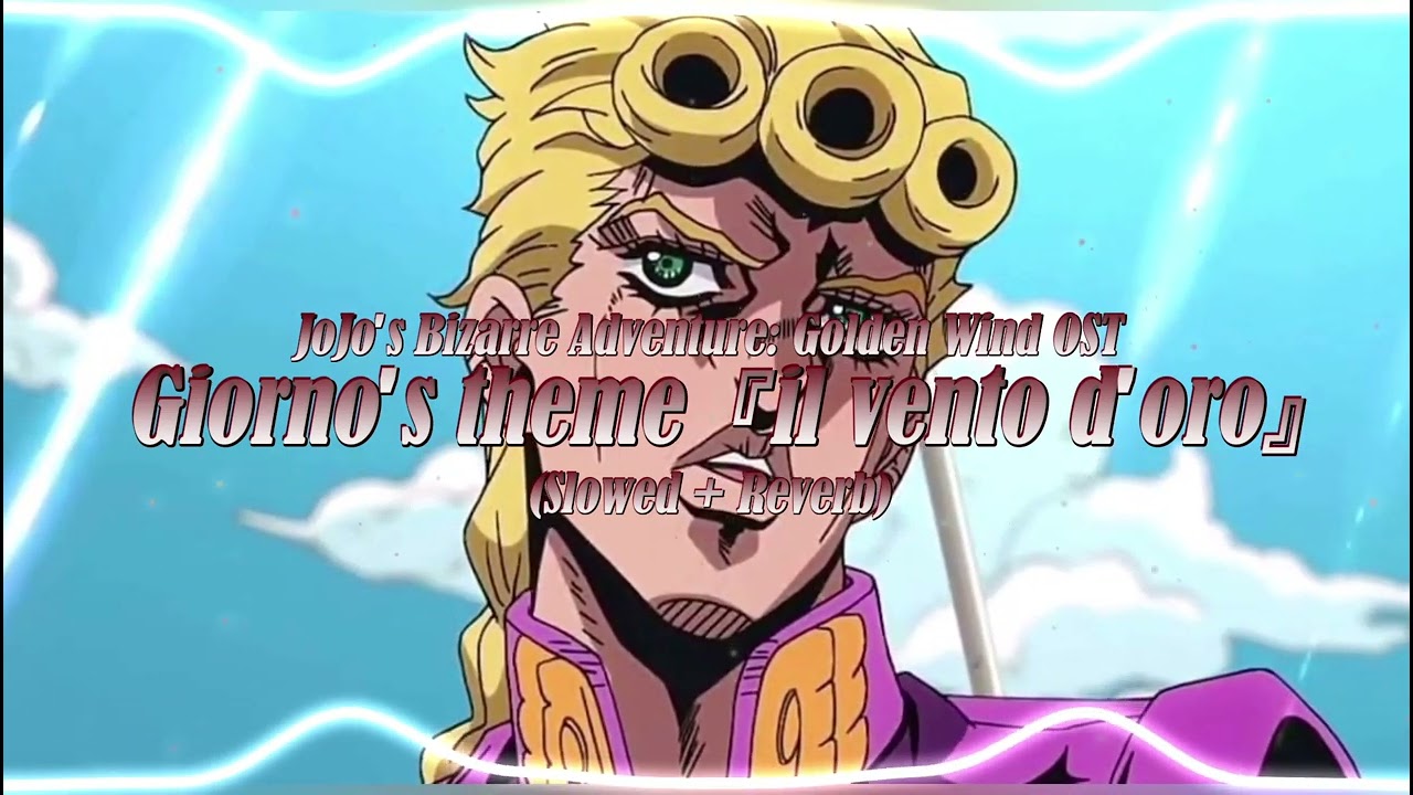 JoJo's Bizarre Adventure: Golden Wind OST - Giorno's Theme『il vento d'oro』(Slowed + Reverb)