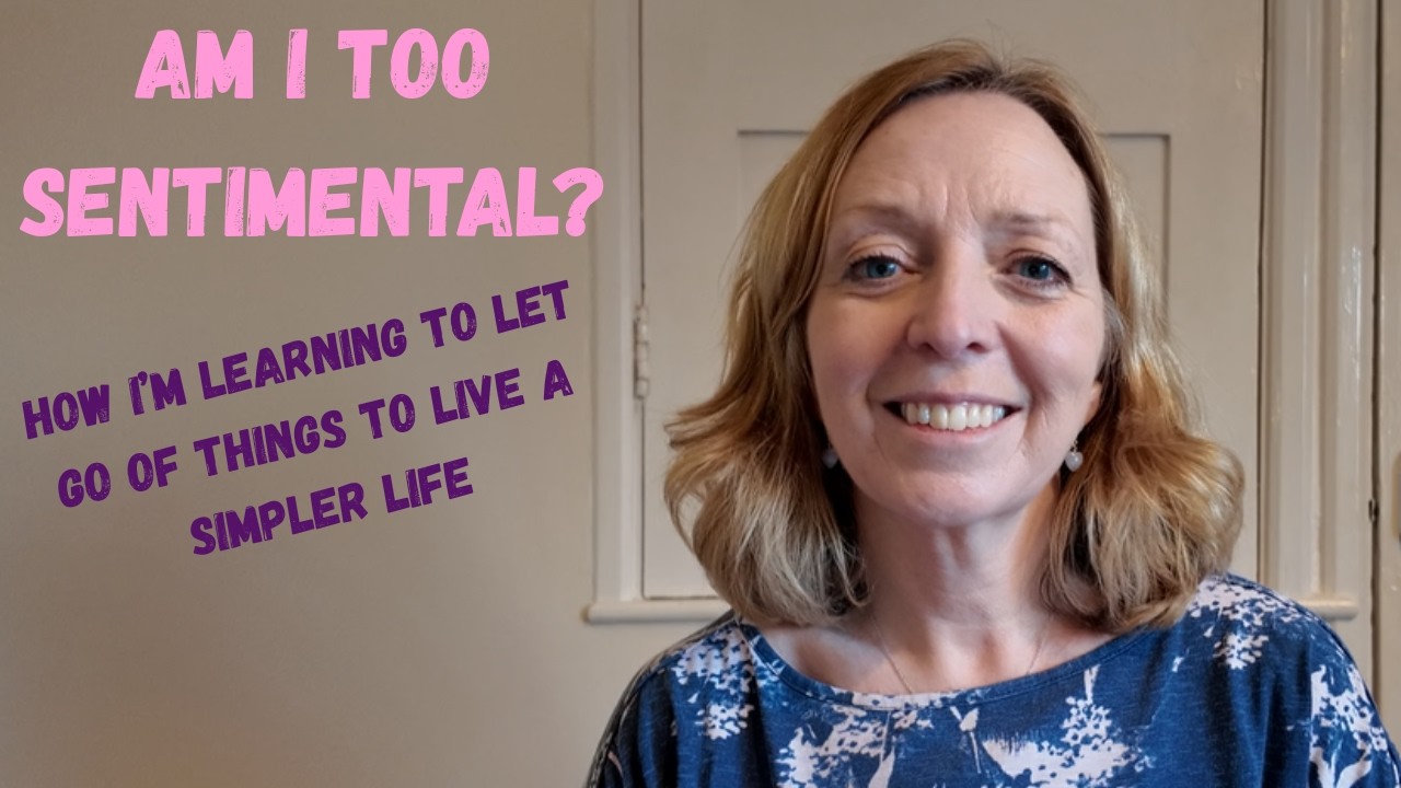 Being Sentimental: Why We Get Attached to Things and How to Let Go