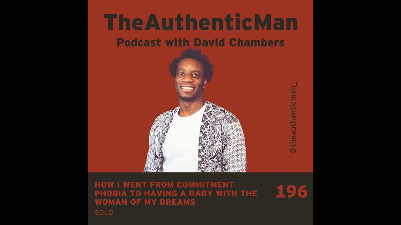 EP196: How I Went from Commitment Phobia to Having a Baby with the Woman of my Dreams