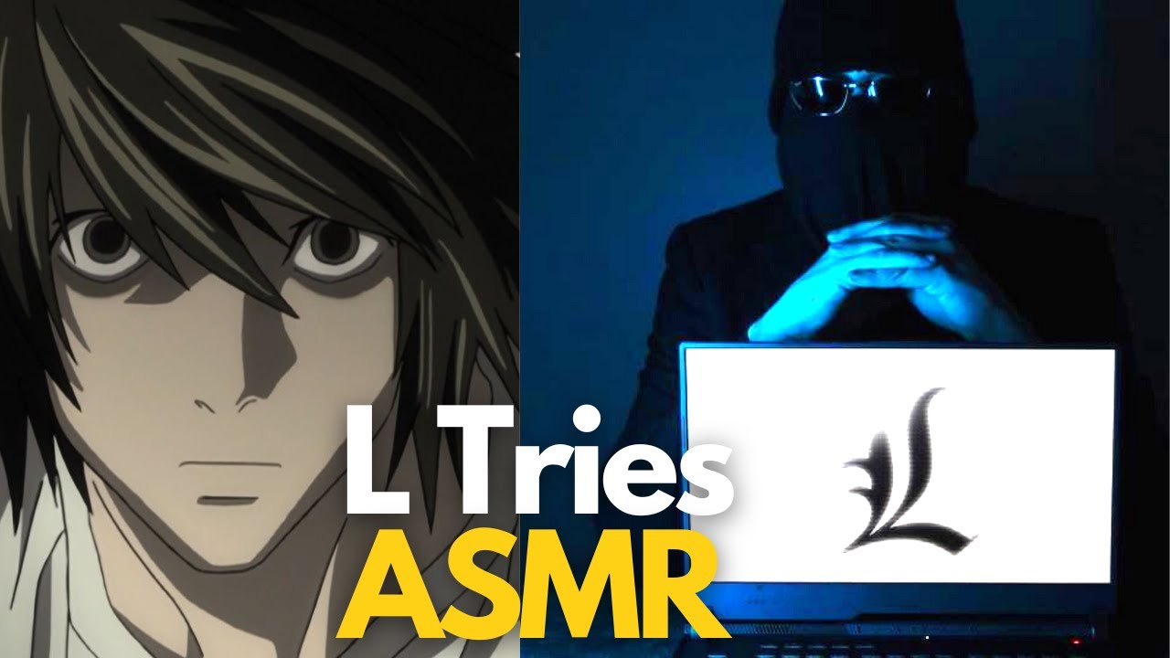 L from Death Note tries ASMR