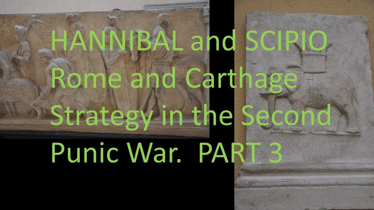 Hannibal, Scipio, the Punic Wars and Strategy Part Three