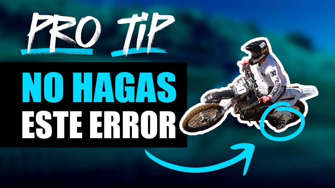 Los 3 errores mas comunes que debes EVITAR en el motocross! (Aprende de un PRO)