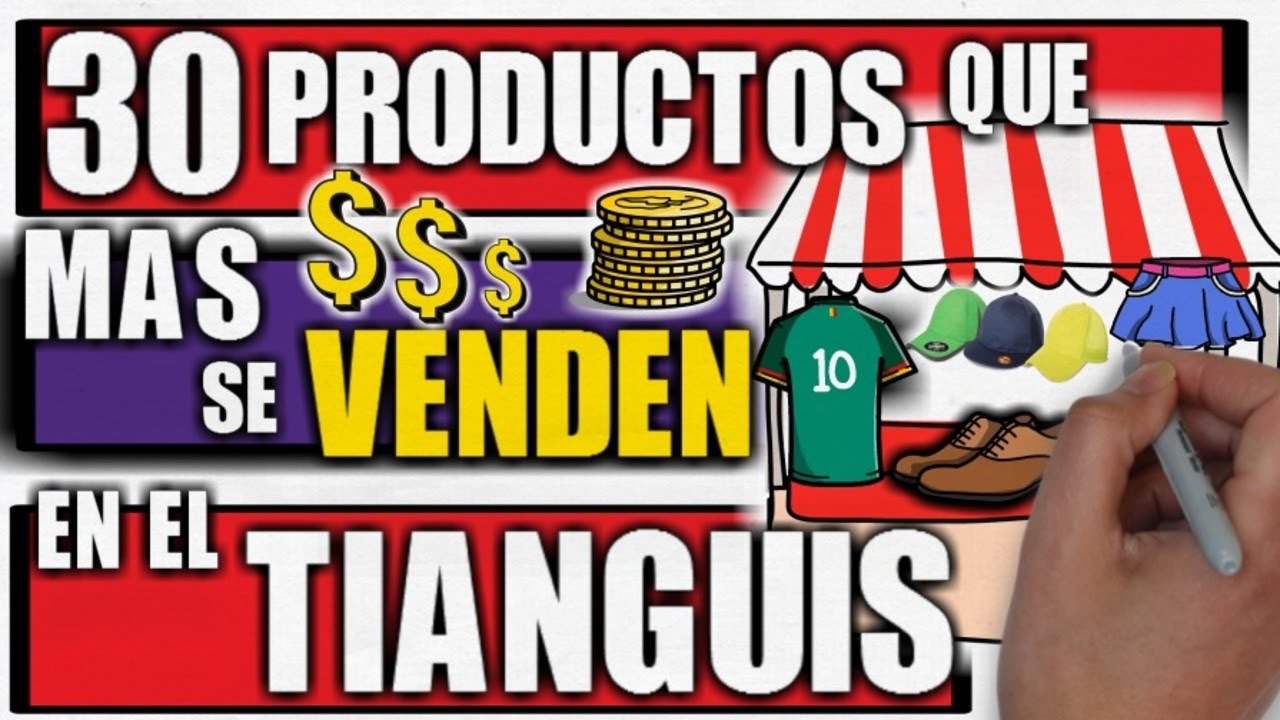 30 PRODUCTOS QUE MAS SE VENDEN EN UN MERCADO O TIANGUIS