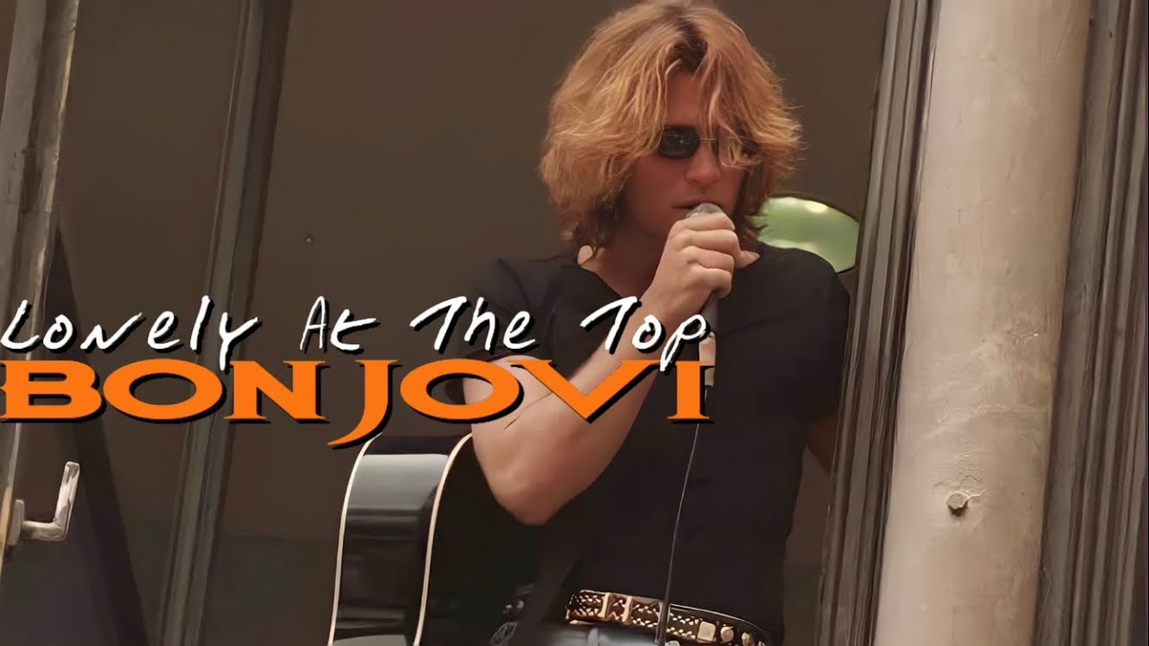 Bon Jovi - Lonely At The Top