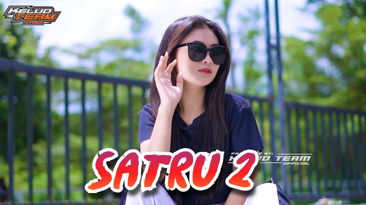 DJ SATRU 2 KELUD TEAM REMIX