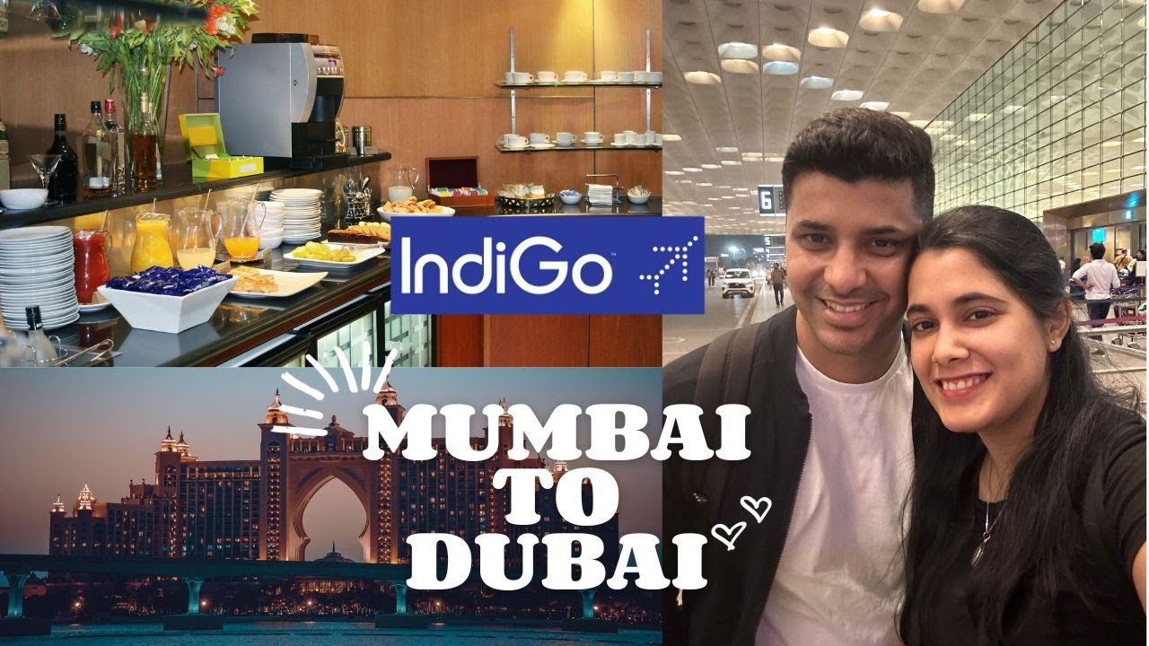 Mumbai to Dubai | Indigo, Free lounge access | International Airport Guide | The MaHi Way | Vlog #54