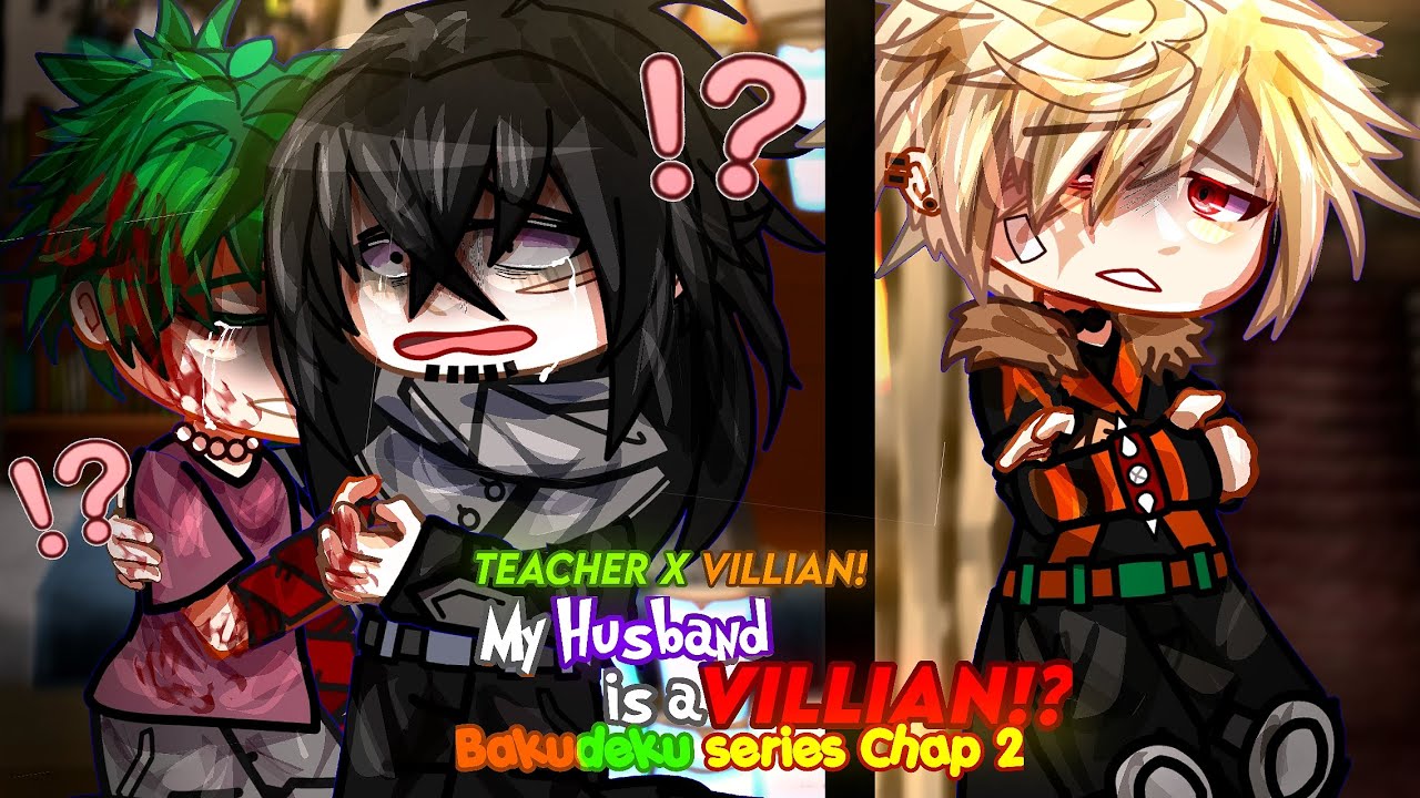 My husband is a Villain!? ⁉️💥 || Bakudeku AU || Ep 2 || mha/bnha || Villian/married AU|| GCMM