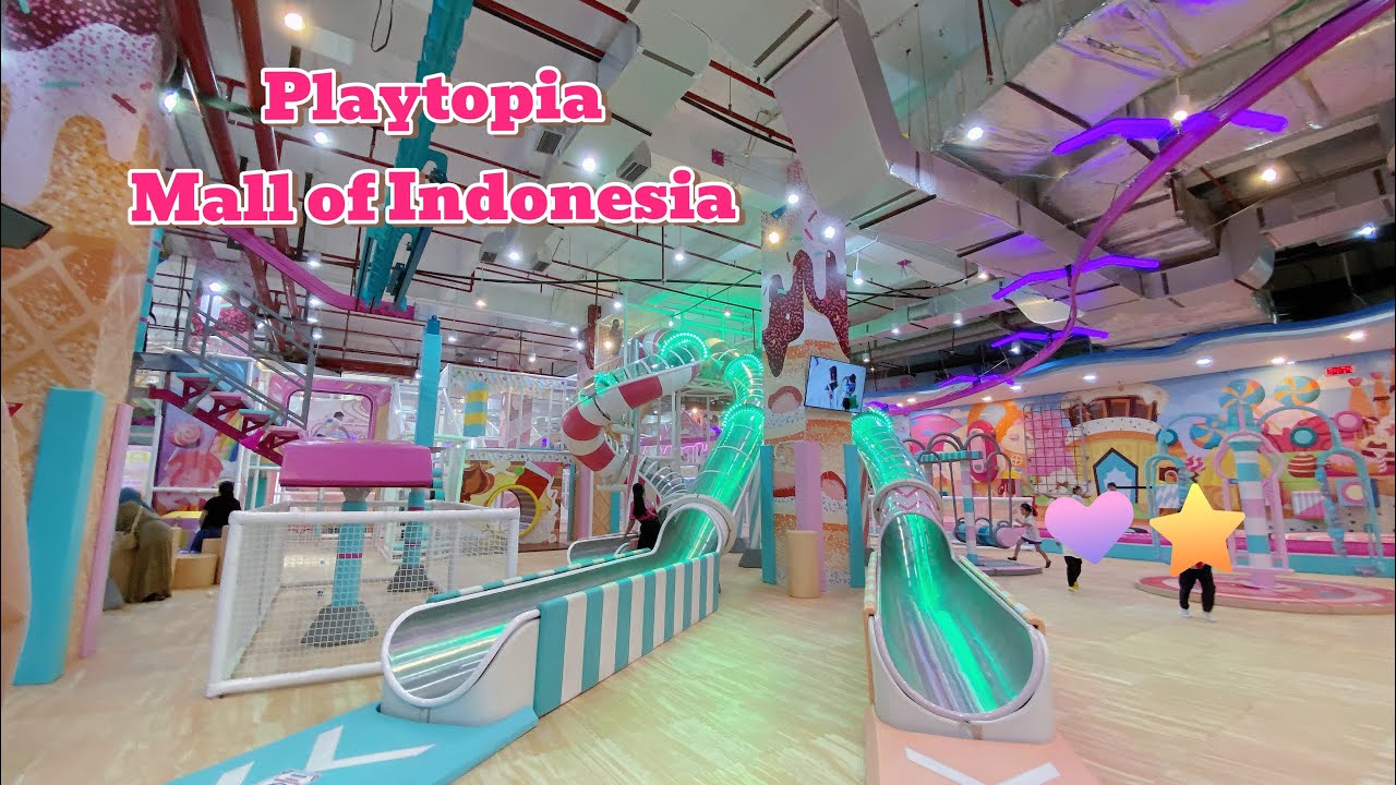 BERMAIN DI PLAYTOPIA MALL OF INDONESIA