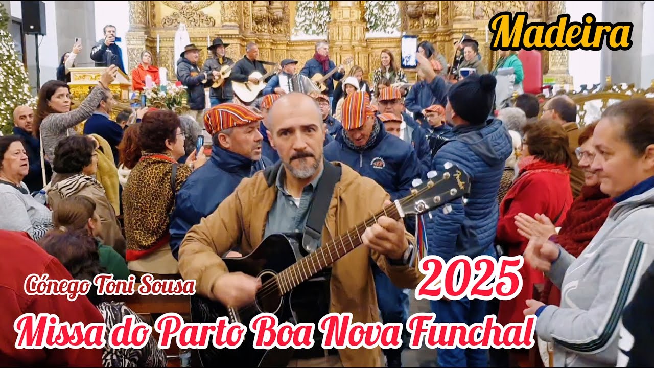 Missa do Parto 2025 Funchal Paróquia da Boa Nova Toni Sousa D'Canto a Canto Popular Madeira Portugal