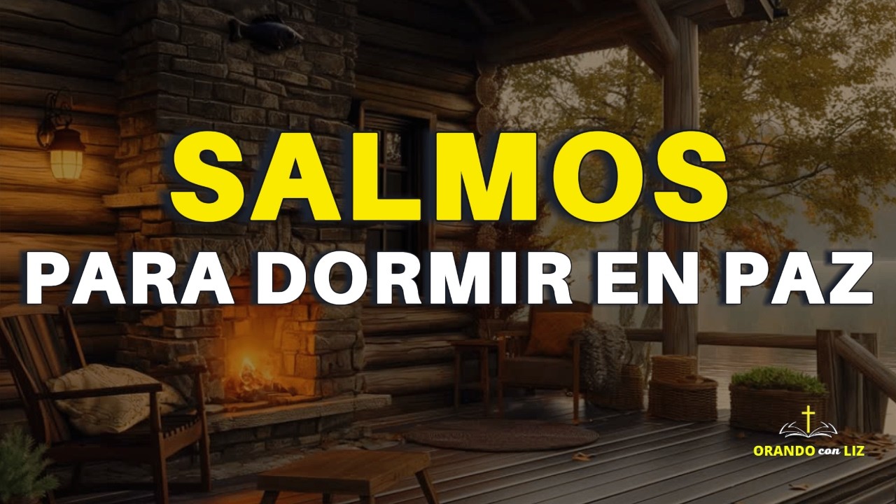 Salmos para dormir en paz | Salmo 91, 23, 121, 103  y m&aacute;s | Palabra de Dios | Biblia Hablada