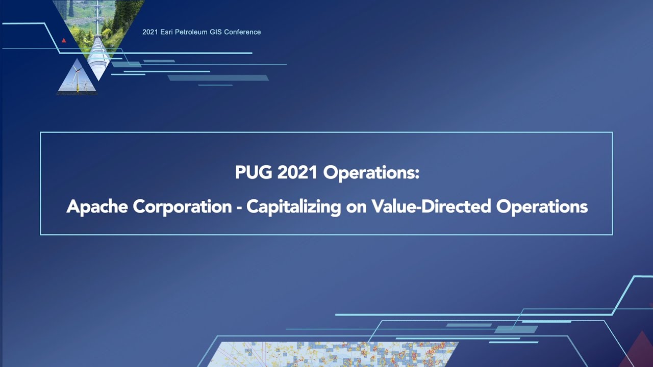 PUG 2021 Operations: Apache Corporation - Capitalizing on Value Directed Operations