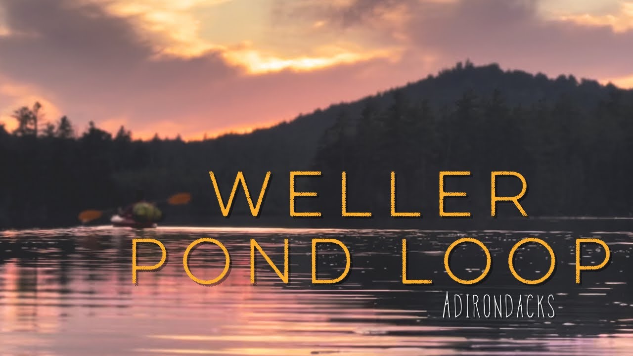 The Weller Pond Loop | Middle Saranac Lake, Weller Pond, Upper Saranac Lakes