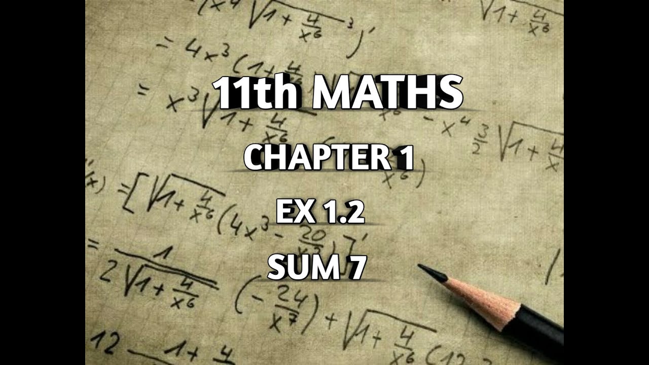TN || 11th STD MATHS || CHAPTER 1|| SETS RELATIONS & FUNCTIONS || EX 1.2 || SUM 7 ||