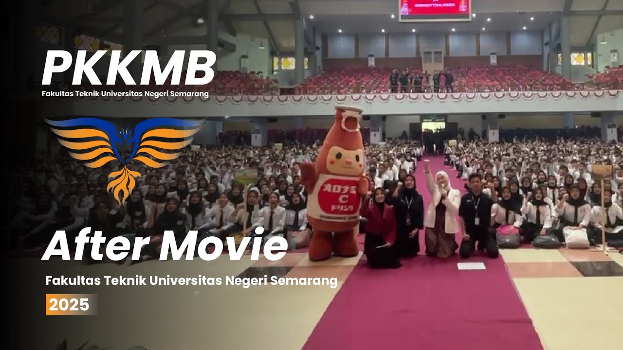 After Movie PKKMB Fakultas Teknik, Universitas Negeri Semarang Tahun 2025