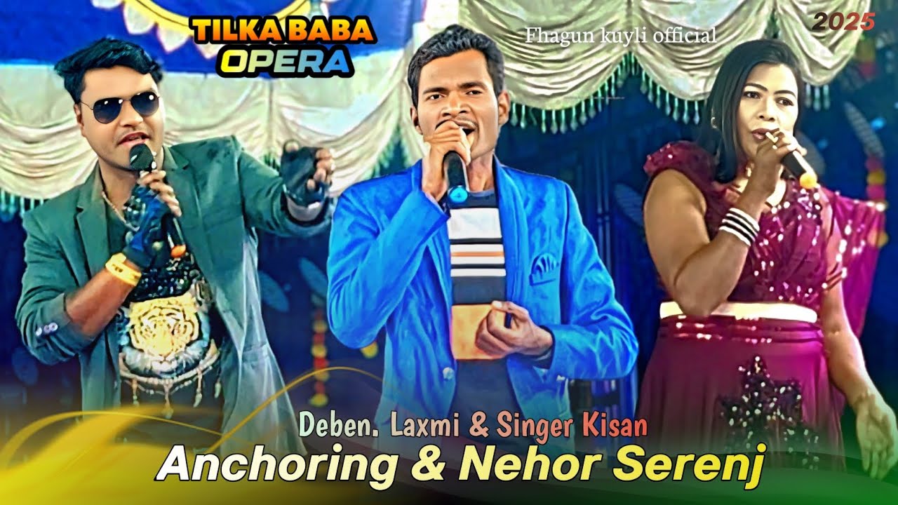 Melody Anchoring and  Nehor Serenj || Tilka Baba Opera 2025 || Santali jatra video