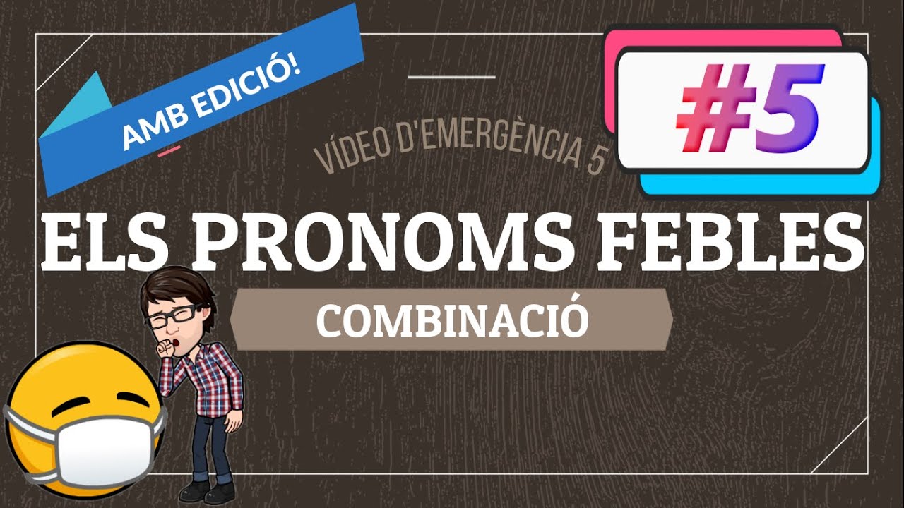 Pronoms febles🔁 #5: combinació (vídeo d’emergència😷)