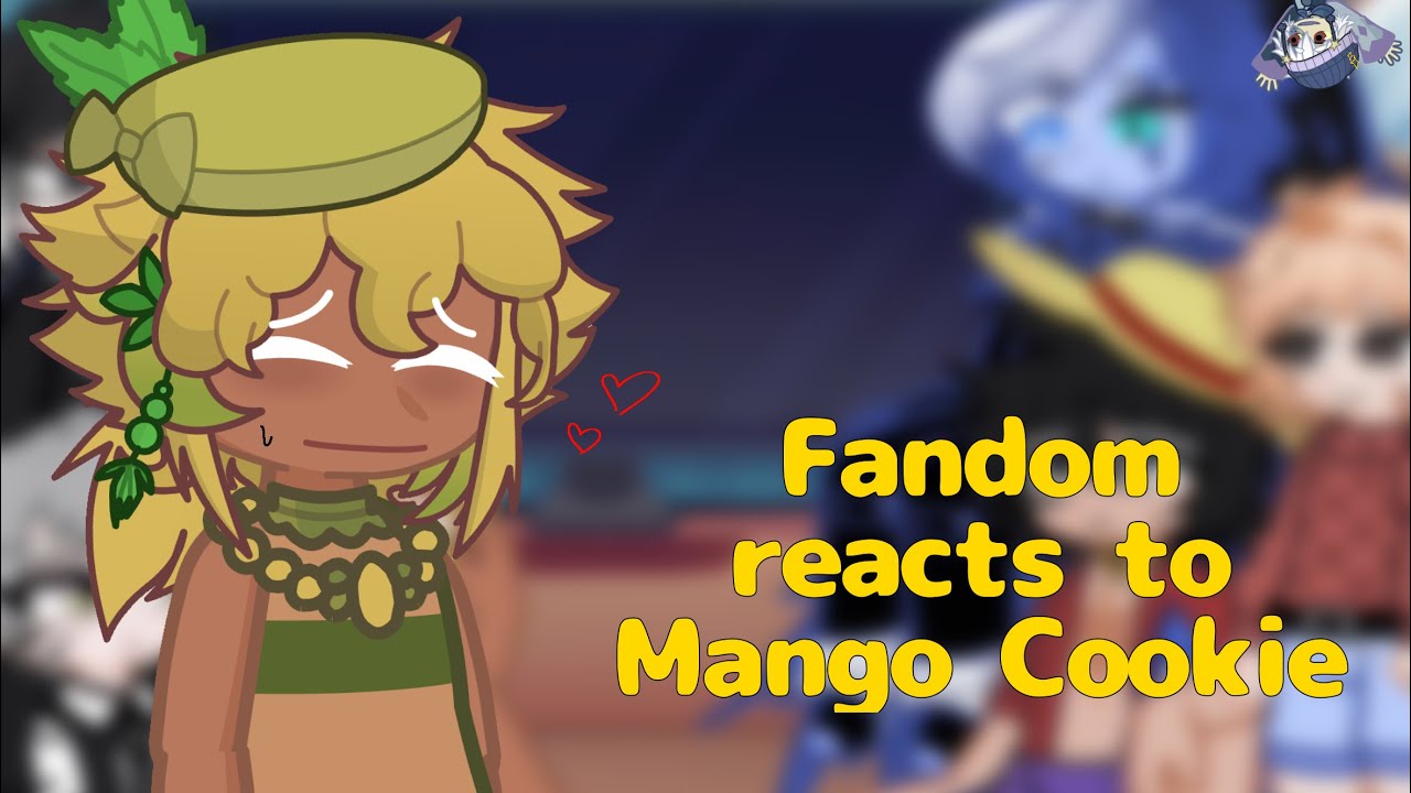 「 Fandoms react to Mango Cookie // CRK, OP, K3, OH, TBHK, BSD - 2/7 ~ 21K special 」