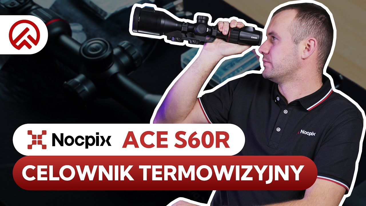 NOCPIX ACE S60R | Najlepszy CELOWNIK TERMOWIZYJNY na rynku?!