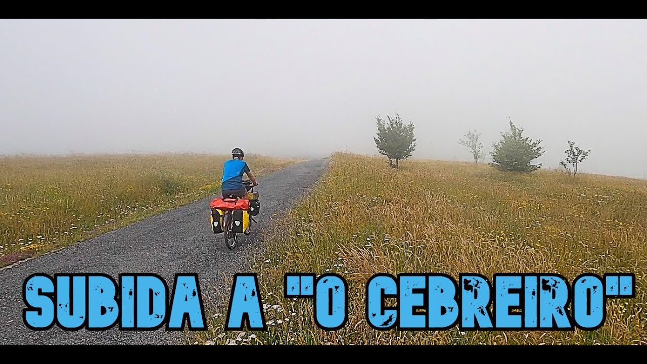 SUBIDA a O CEBREIRO🚴🏼 🚴🏼‍♂️ (17#CAMINO DE SANTIAGO en bicicleta)