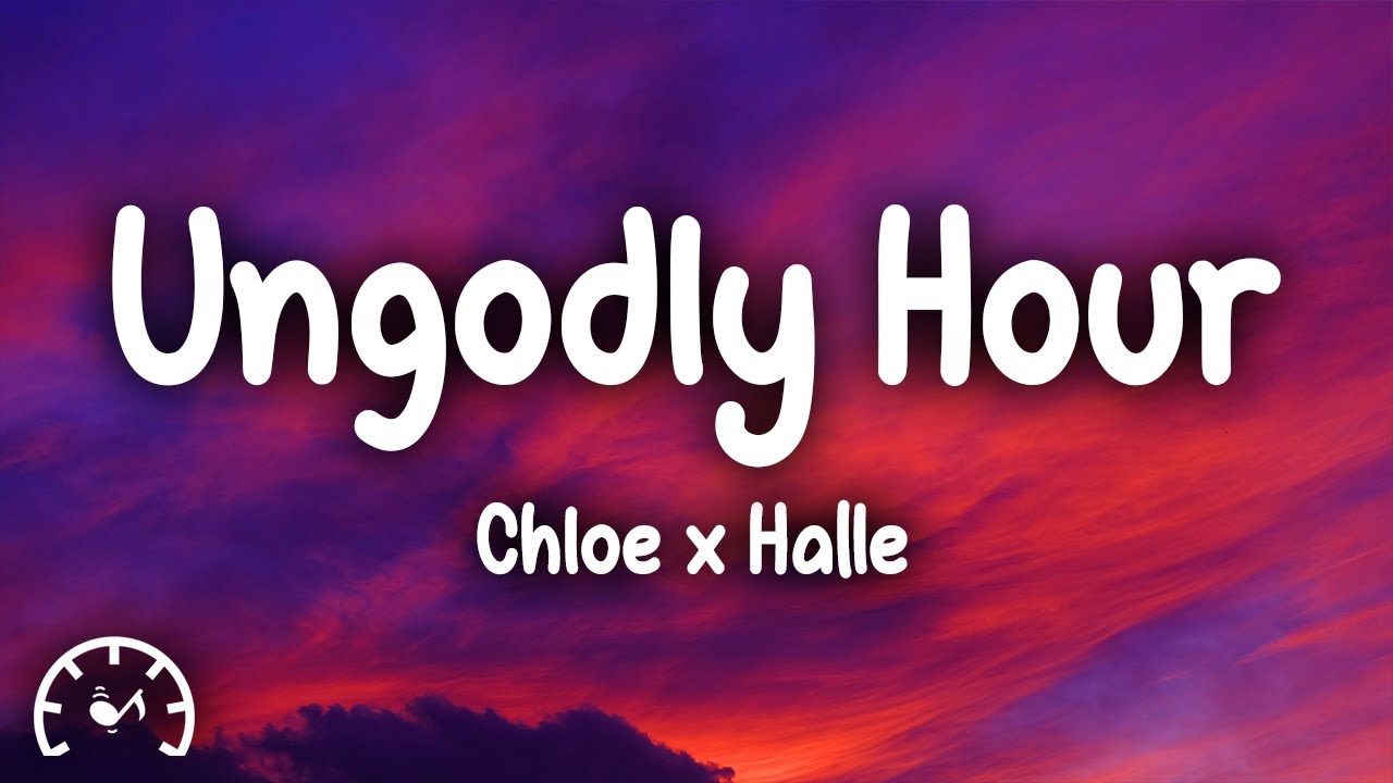 Chloe x Halle - Ungodly Hour (Lyrics)