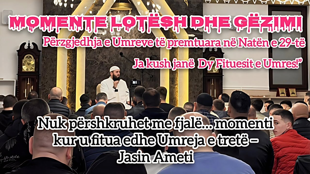 Momente lotësh dhe gëzimi – Përzgjedhja e Umreve të premtuara në Natën e 29-të | Xhamia e Re Gërçec