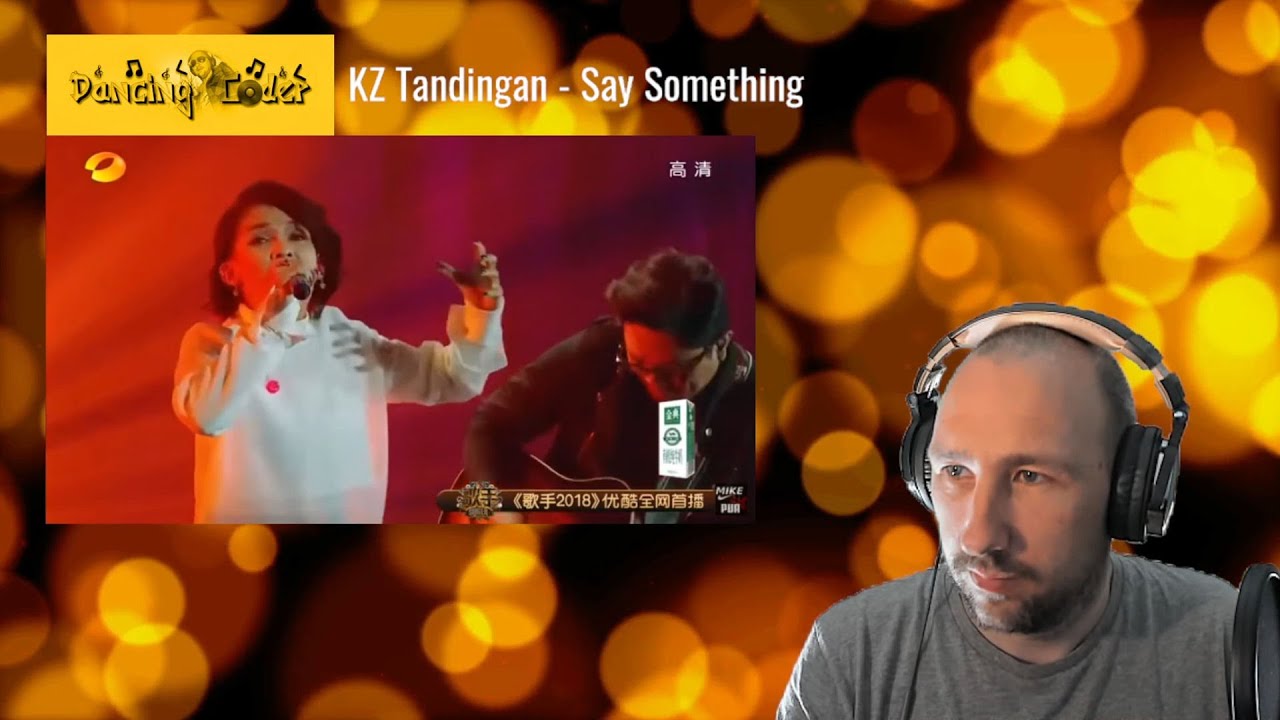 KZ Tandingan - Say Something Reaction