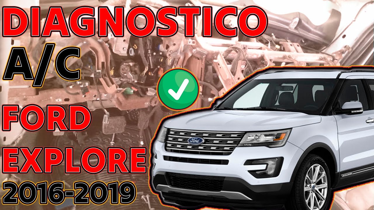 𝗗𝗘𝗦𝗖𝗨𝗕𝗥𝗘 𝗰𝗼́𝗺𝗼 𝗗𝗜𝗔𝗚𝗡𝗢𝗦𝗧𝗜𝗖𝗢 𝘆 𝗥𝗘𝗣𝗔𝗥𝗢 𝗲𝗹 𝗔𝗜𝗥𝗘 𝗔𝗖𝗢𝗡𝗗𝗜𝗖𝗜𝗢𝗡𝗔𝗗𝗢 𝗱𝗲 𝗲𝘀𝘁𝗮 𝗙𝗢𝗥𝗗 𝗘𝗫𝗣𝗟𝗢𝗥𝗘𝗥 𝟮𝟬𝟭𝟲-𝟮𝟬𝟭𝟵