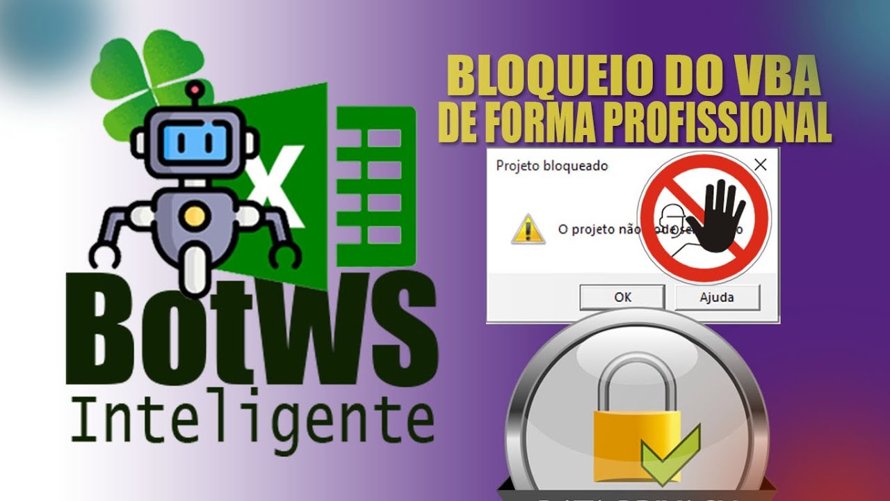 #14 - BotWS Como Proteger suas Planilhas, Macros e c&oacute;digos VBA Excel