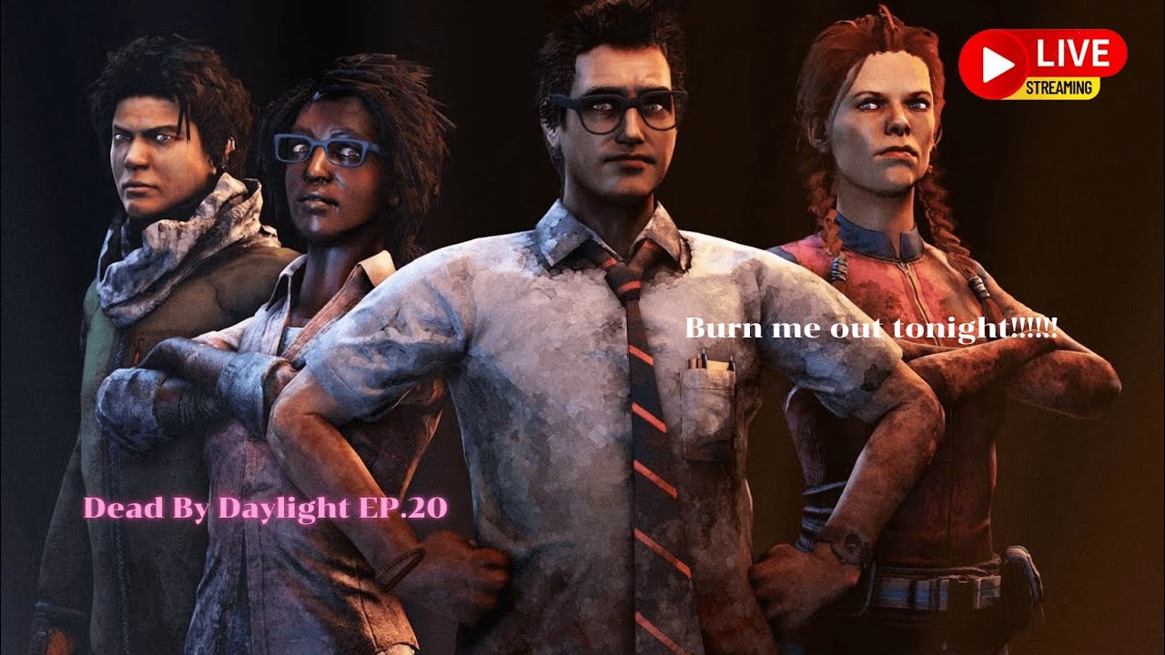 Dead By Daylight EP.20 วันนี้ไลฟ์ยันเช้าจ่ะ มาดูกันได้