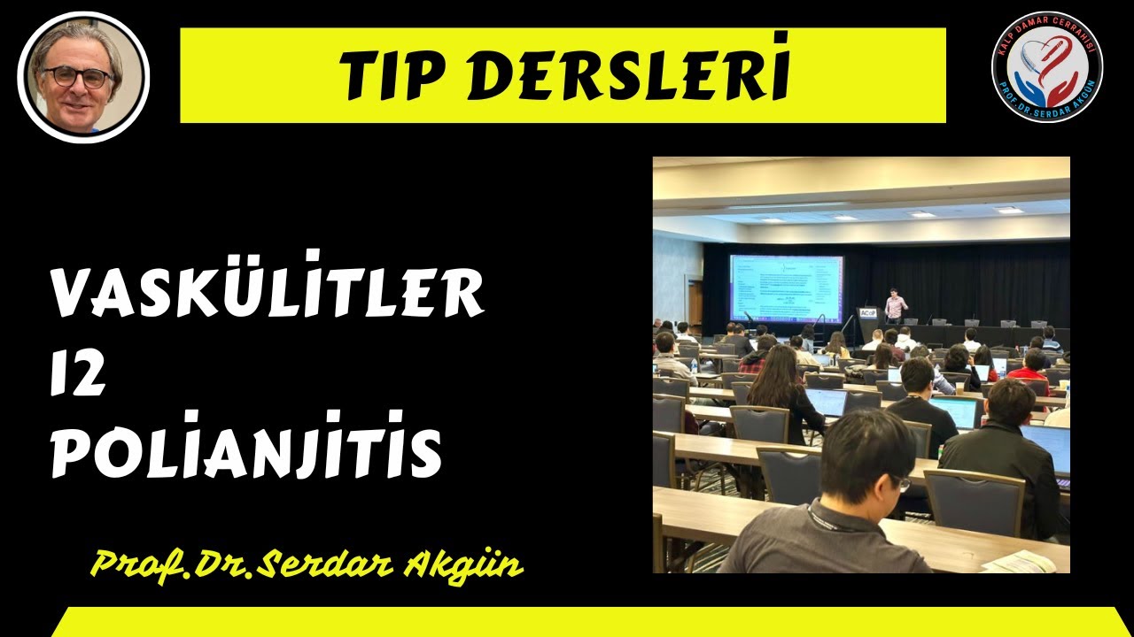 Vaskülitler, 10, Poliangitis, Tıp Dersleri, Serdar Akgün