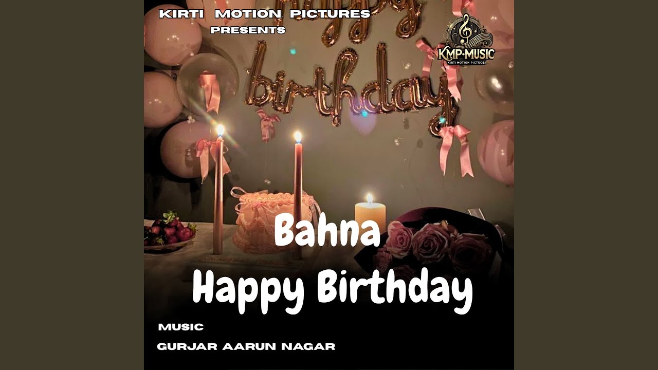Bahna Happy Birthday
