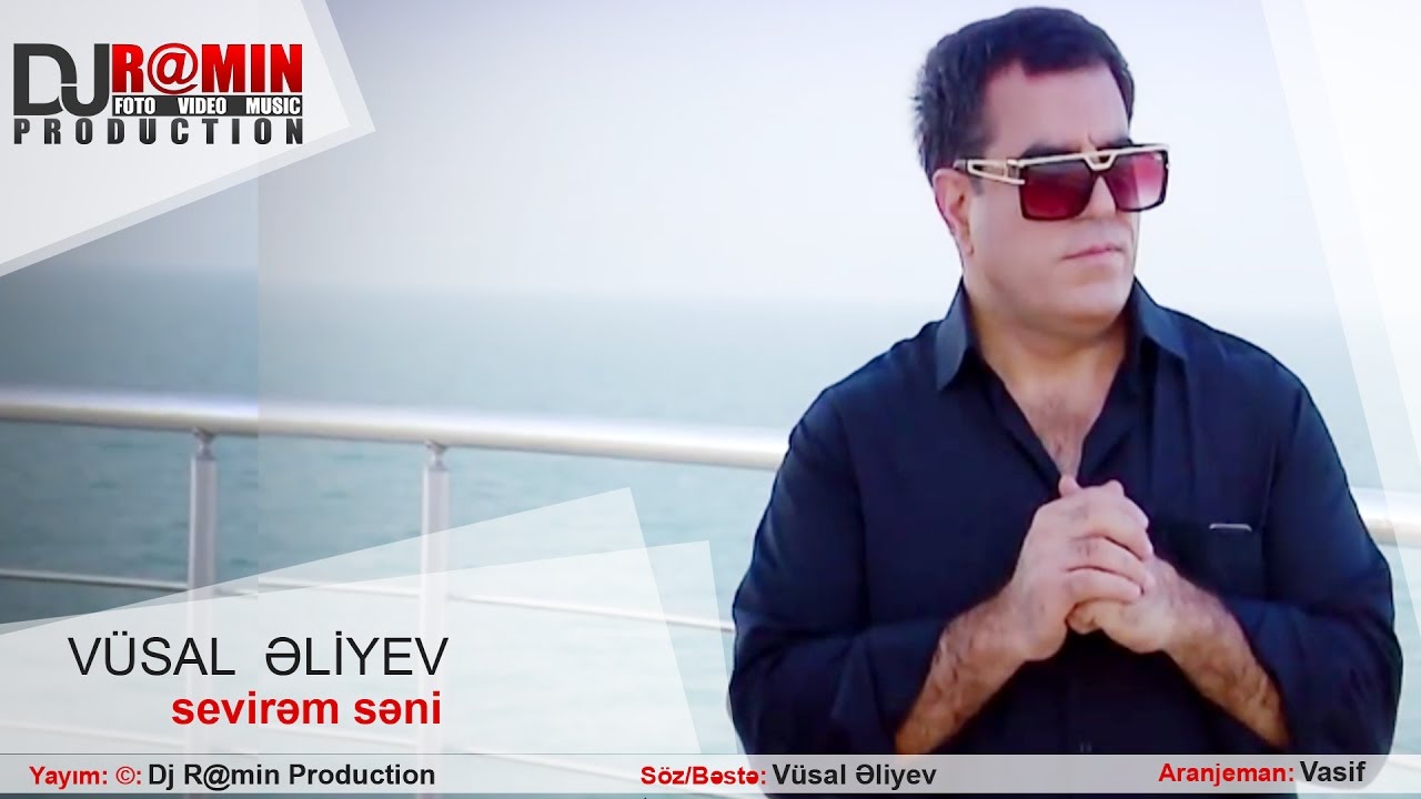Vusal Eliyev 2017 - Sevirem seni -meneceri +994503554343