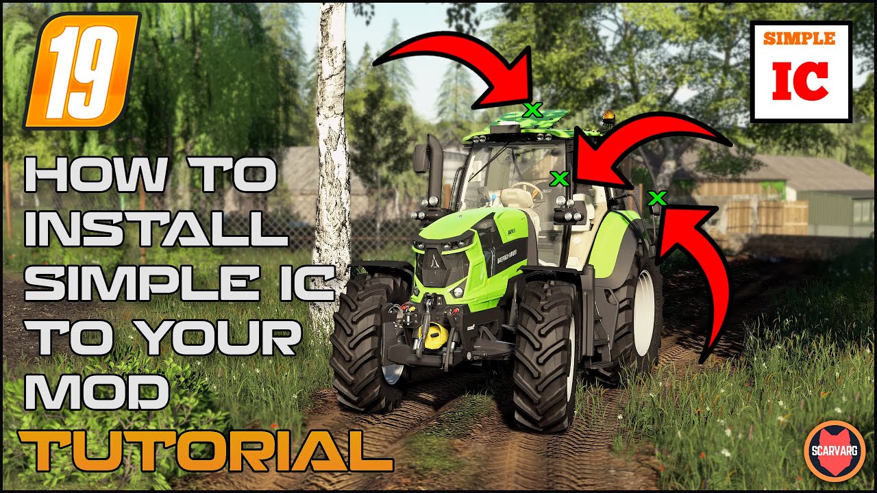 HOW TO INSTALL SIMPLE IC TO YOUR MOD ⭐ FS19 SIMPLE IC TUTORIAL ⭐ Interactive Controls DOWNLOAD