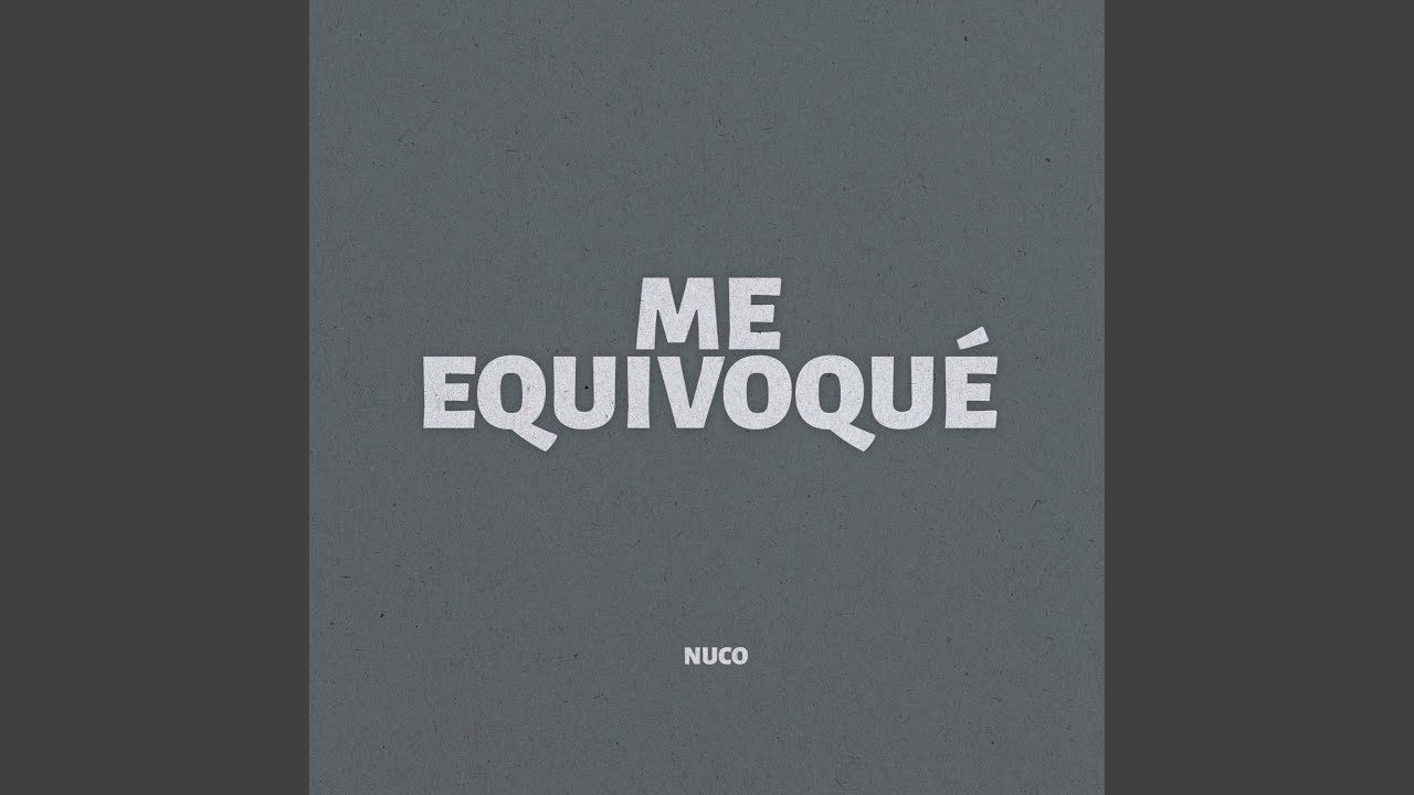Me Equivoque Nuco
