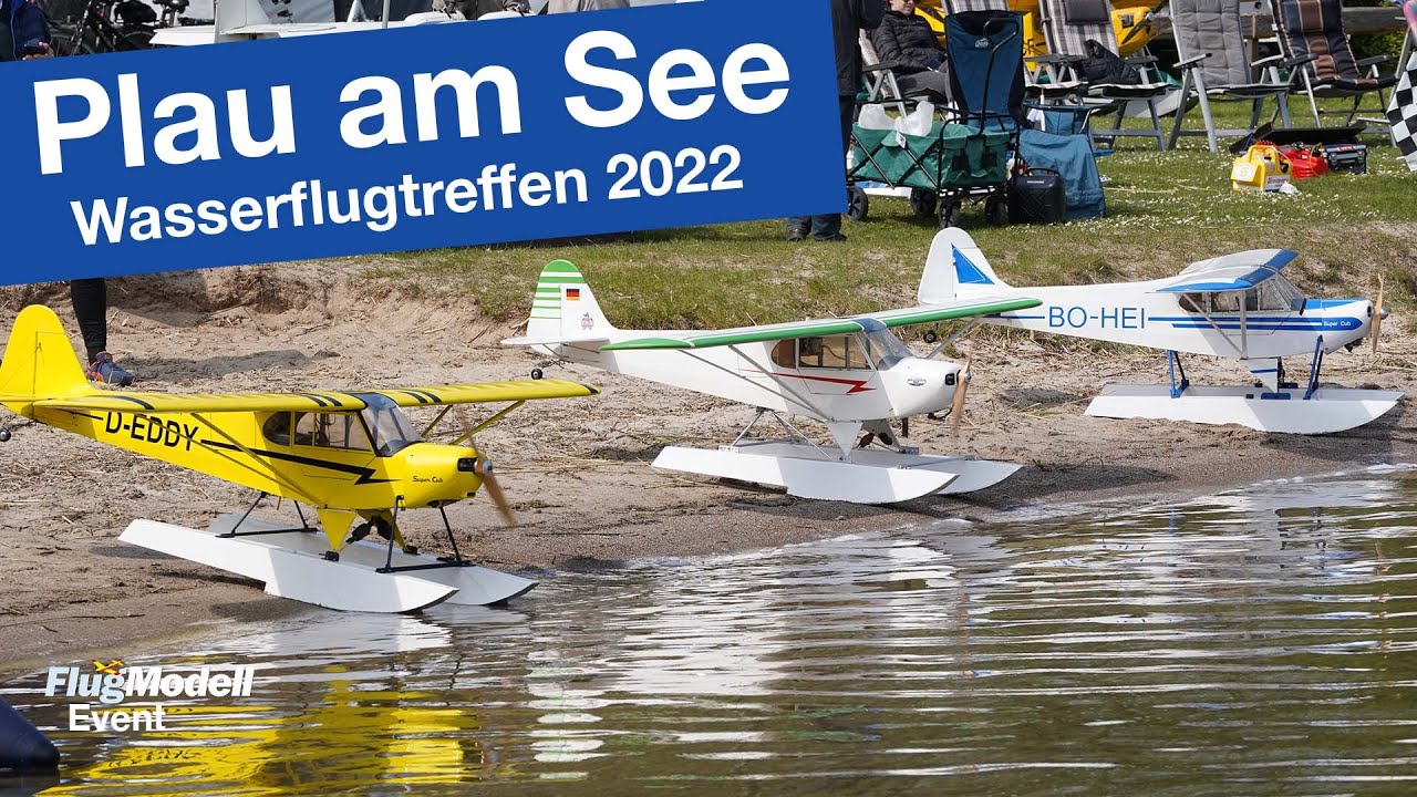 Wasserflug in Plau am See 2022 - Eindrücke zum Treffen in Norddeutschland - Bericht in FlugModell