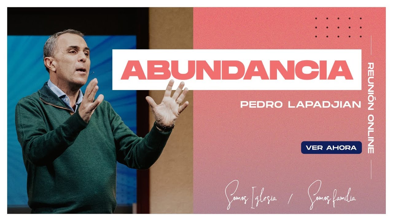 Abundancia | Esperanza en la Ciudad | Pedro Lapadjian | 25/04/2021