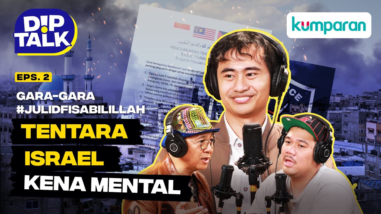 DipTalk | Gara-gara #JulidFiSabilillah, Tentara Israel Kena Mental | Episode 2