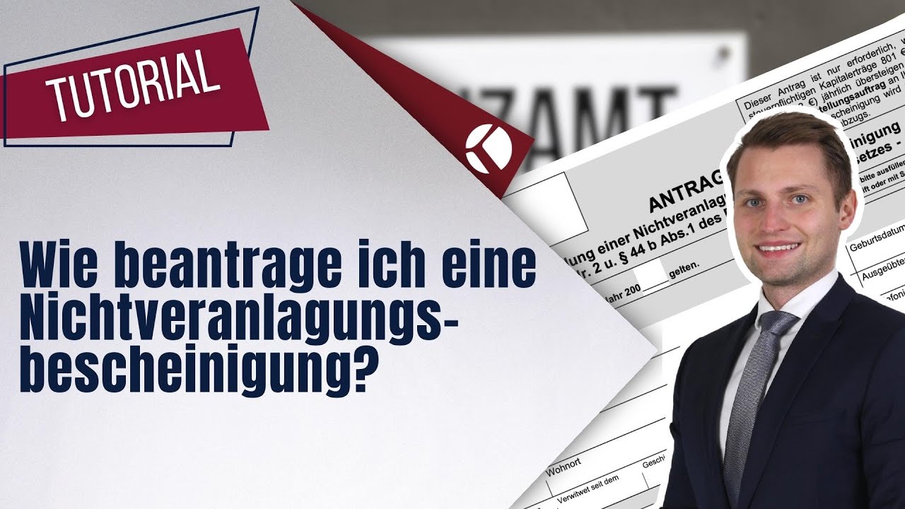 Tutorial: Wie beantrage ich eine Nichtveranlagungsbescheinigung?