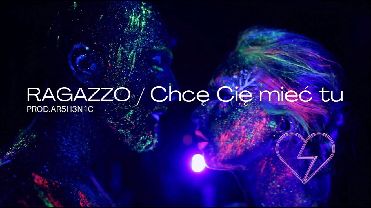 RAGAZZO - Chcę Cię mieć tu