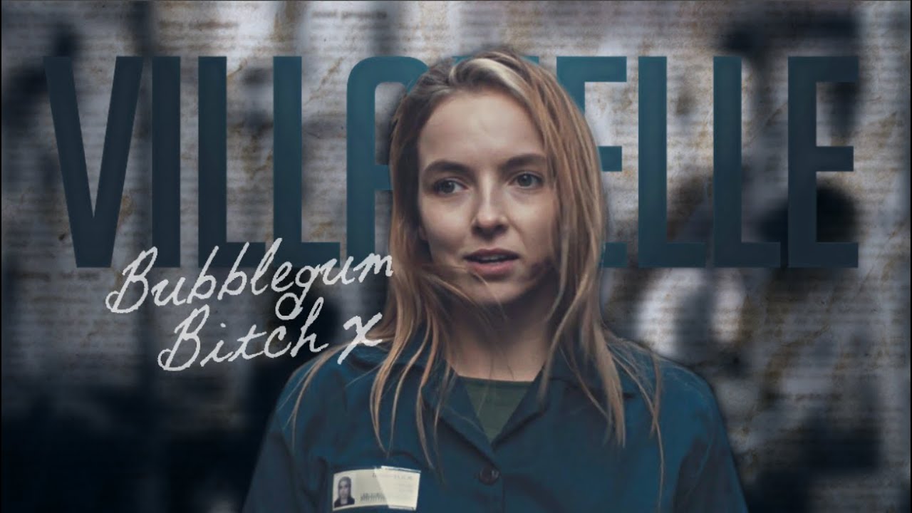 Villanelle | Bubblegum Bitch [HBD Laura]