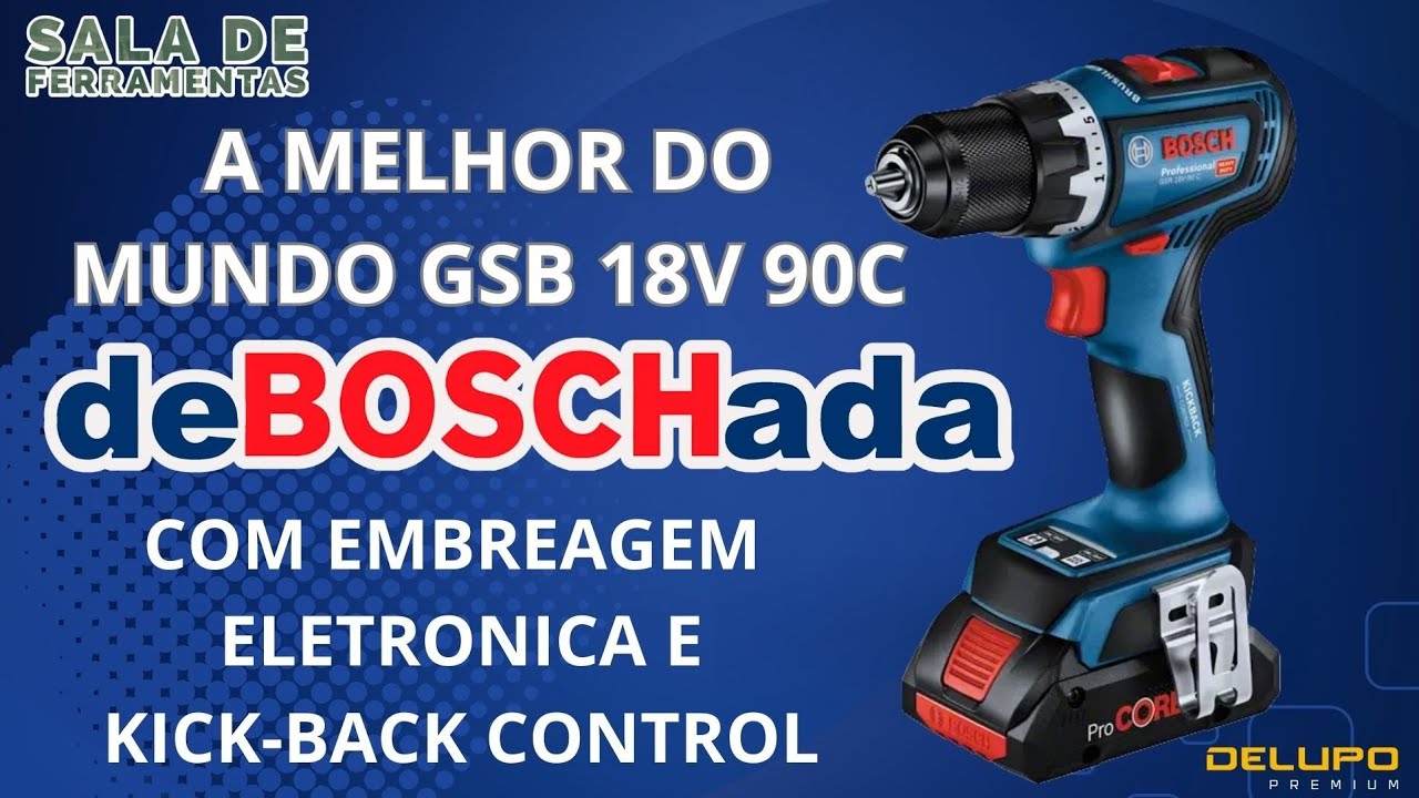 LANÇAMENTO Bosch GSB 18v 90C, A  melhor furadeira e parafusadeira premium do mundo, menos de 1 barão