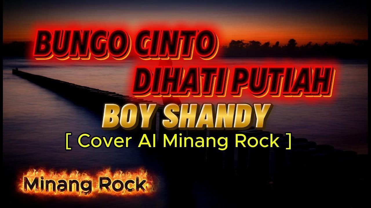 Bungo Cinto Dihati Putiah - Boy Shandy [] [Cover AI Minang Rock]