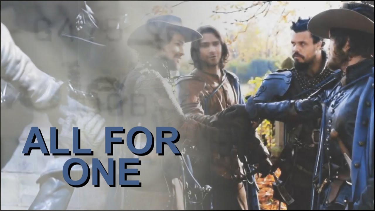 The Musketeers || all for one