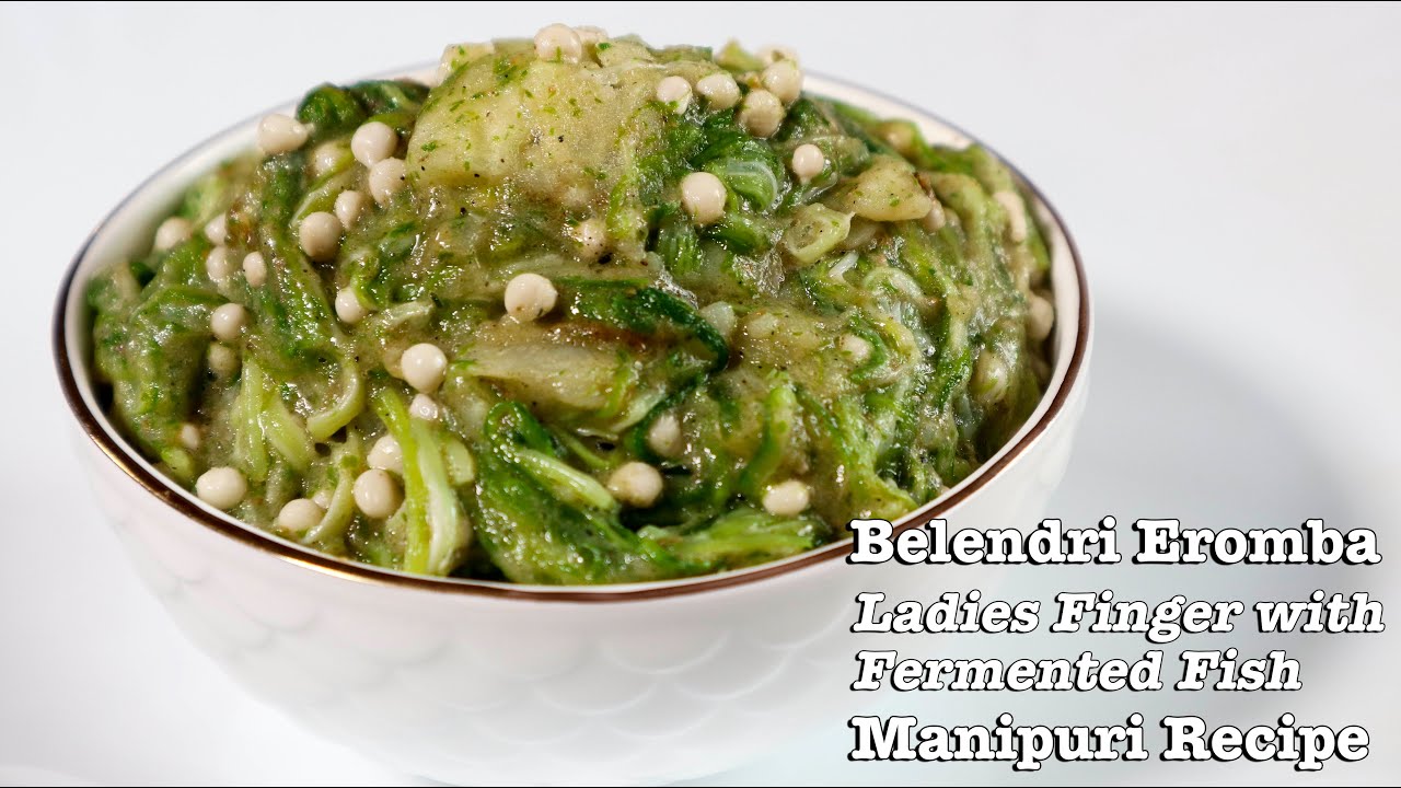 Belendri Eromba | How to Cook Manipuri Style Mashed Ladies Finger | Manipuri Recipe